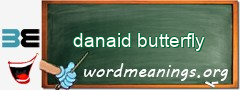 WordMeaning blackboard for danaid butterfly